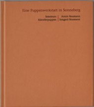 Eine Puppenwerkstatt in Sonneberg Armin Reumann – Interieurs, Irmgard Reumann – Künstlerpuppen